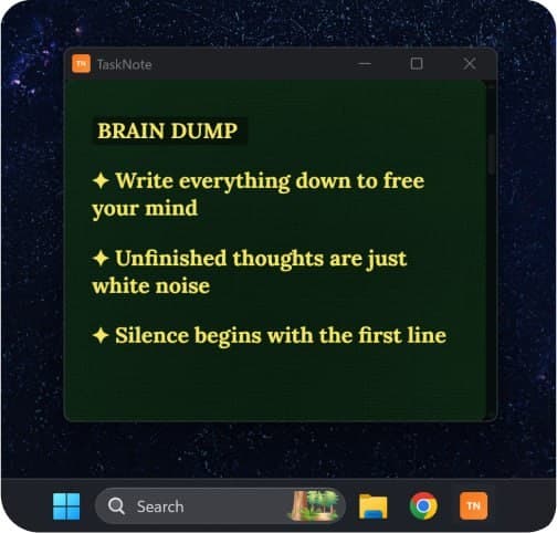 A brain dump note open in TaskNote on a Windows desktop: three lines, written down to free the mind